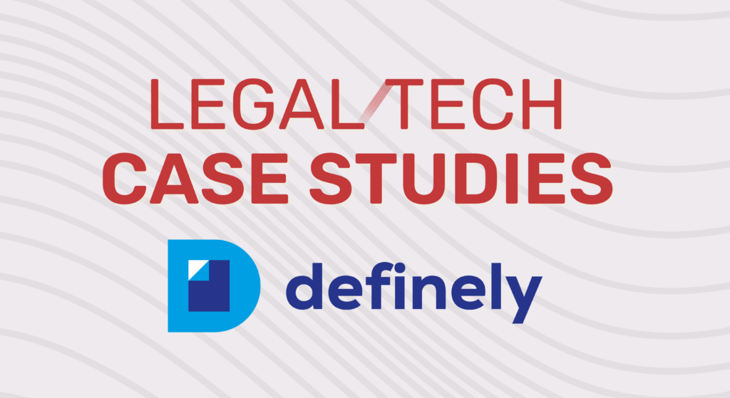 Legal Tech case studies DEFINELY